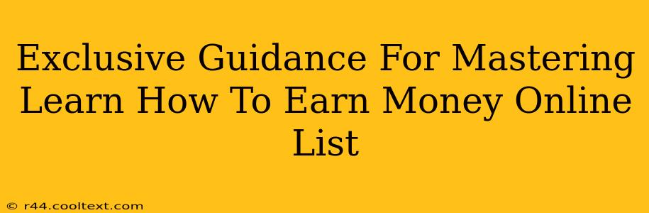 Exclusive Guidance For Mastering Learn How To Earn Money Online List