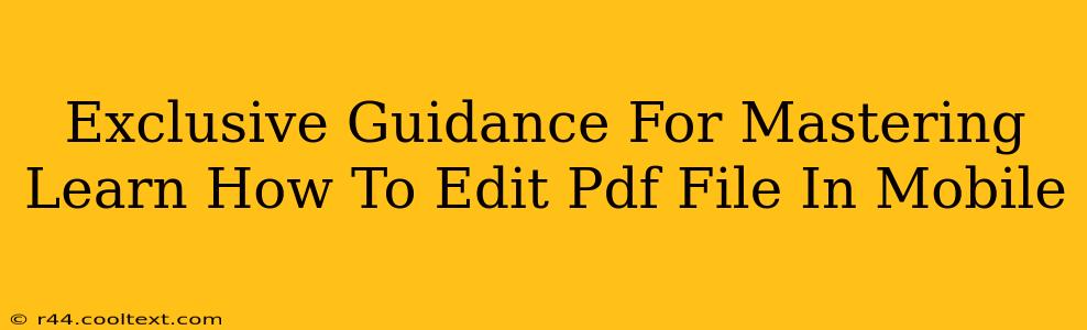 Exclusive Guidance For Mastering Learn How To Edit Pdf File In Mobile