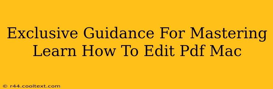 Exclusive Guidance For Mastering Learn How To Edit Pdf Mac