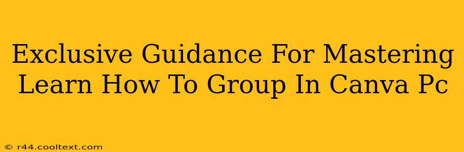 Exclusive Guidance For Mastering Learn How To Group In Canva Pc