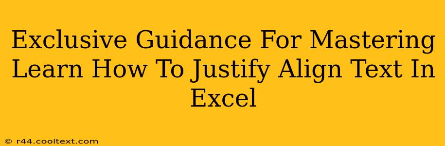 Exclusive Guidance For Mastering Learn How To Justify Align Text In Excel