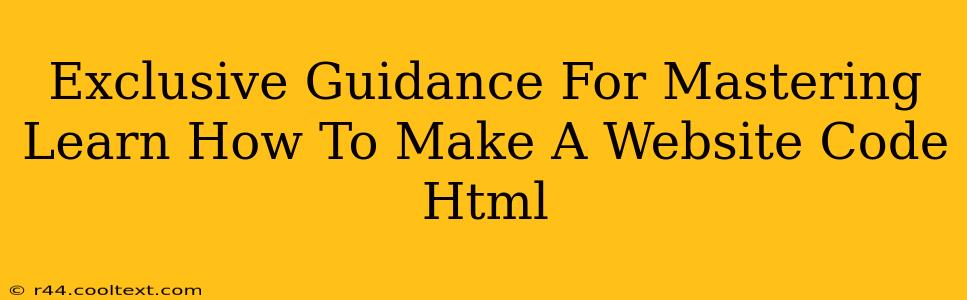 Exclusive Guidance For Mastering Learn How To Make A Website Code Html