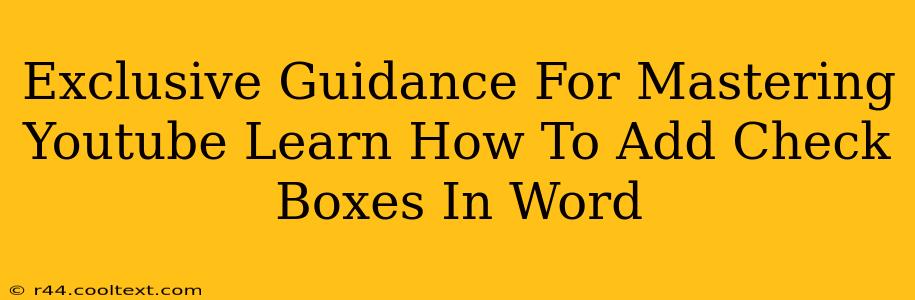 Exclusive Guidance For Mastering Youtube Learn How To Add Check Boxes In Word