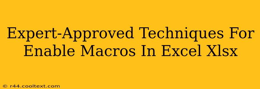 Expert-Approved Techniques For Enable Macros In Excel Xlsx