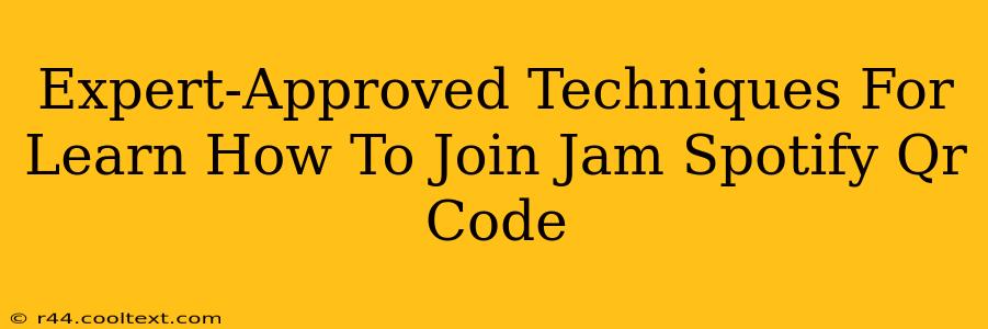 Expert-Approved Techniques For Learn How To Join Jam Spotify Qr Code