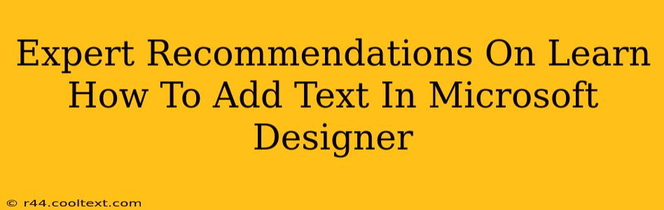 Expert Recommendations On Learn How To Add Text In Microsoft Designer