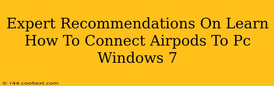 Expert Recommendations On Learn How To Connect Airpods To Pc Windows 7