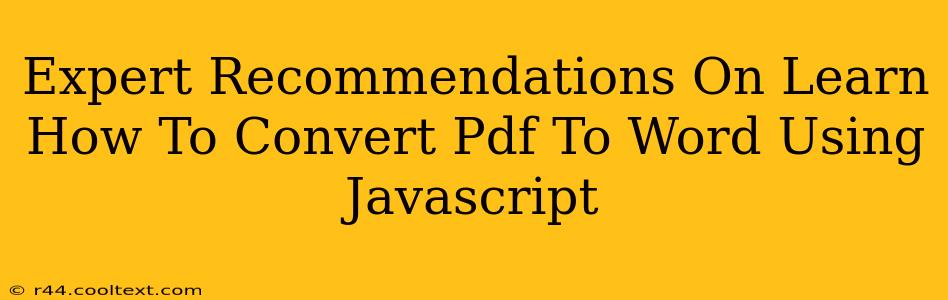 Expert Recommendations On Learn How To Convert Pdf To Word Using Javascript