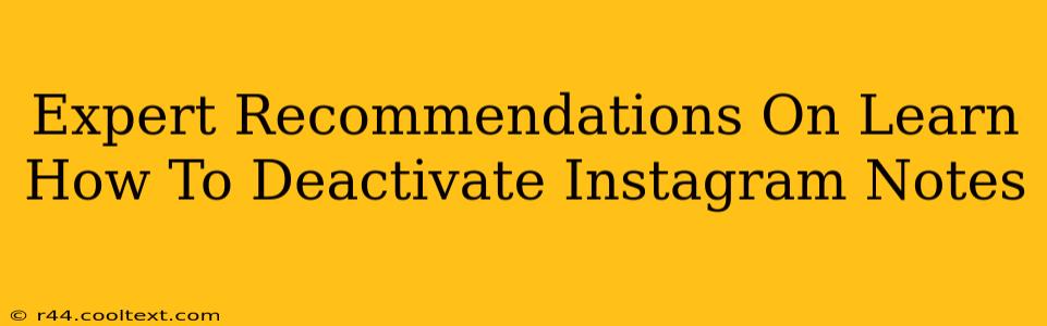 Expert Recommendations On Learn How To Deactivate Instagram Notes