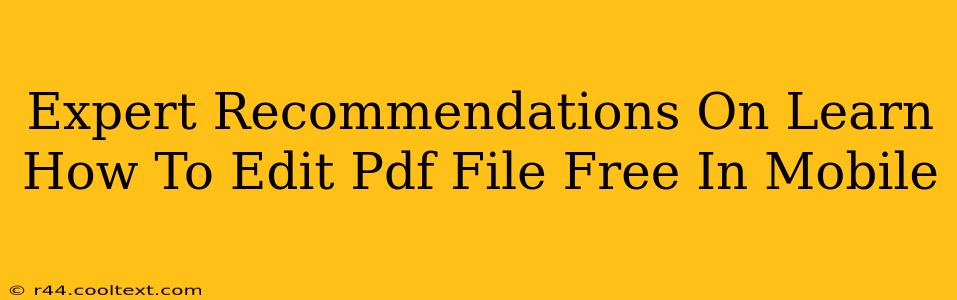 Expert Recommendations On Learn How To Edit Pdf File Free In Mobile