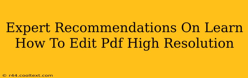 Expert Recommendations On Learn How To Edit Pdf High Resolution