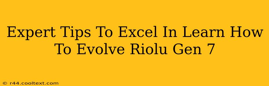 Expert Tips To Excel In Learn How To Evolve Riolu Gen 7