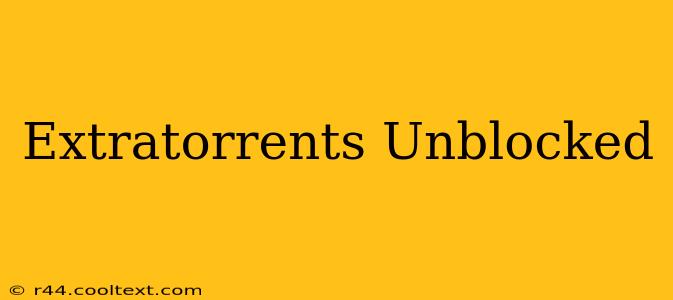 Extratorrents Unblocked