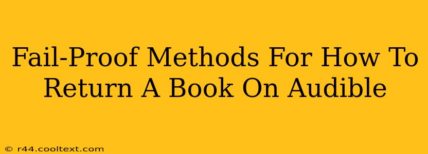 Fail-Proof Methods For How To Return A Book On Audible