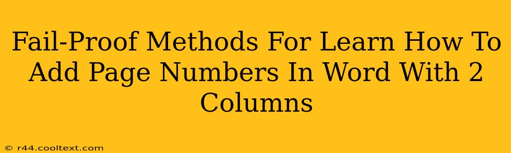 Fail-Proof Methods For Learn How To Add Page Numbers In Word With 2 Columns