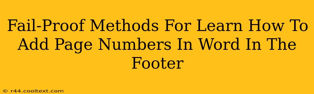 Fail-Proof Methods For Learn How To Add Page Numbers In Word In The Footer