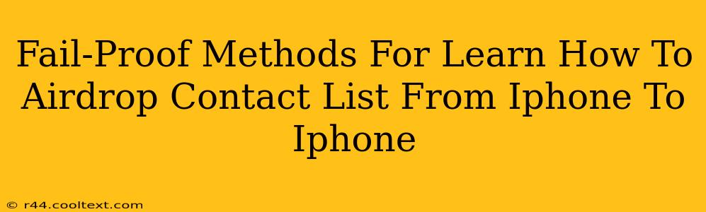 Fail-Proof Methods For Learn How To Airdrop Contact List From Iphone To Iphone