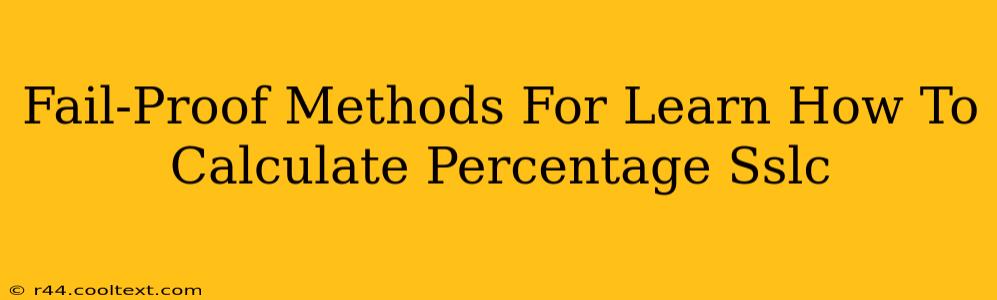 Fail-Proof Methods For Learn How To Calculate Percentage Sslc