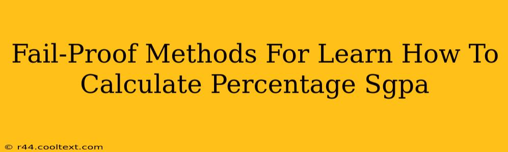 Fail-Proof Methods For Learn How To Calculate Percentage Sgpa