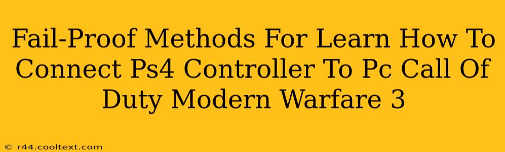 Fail-Proof Methods For Learn How To Connect Ps4 Controller To Pc Call Of Duty Modern Warfare 3