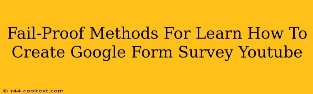 Fail-Proof Methods For Learn How To Create Google Form Survey Youtube