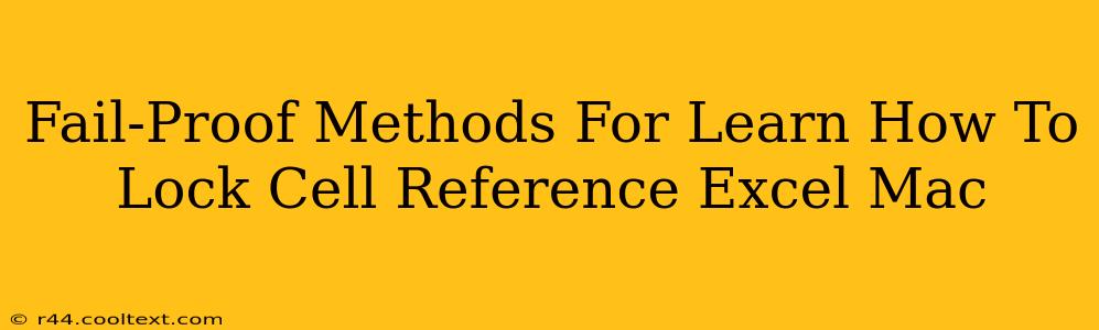 Fail-Proof Methods For Learn How To Lock Cell Reference Excel Mac