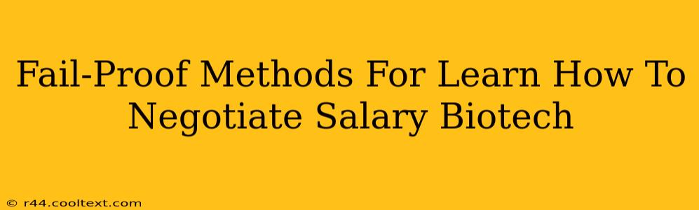 Fail-Proof Methods For Learn How To Negotiate Salary Biotech