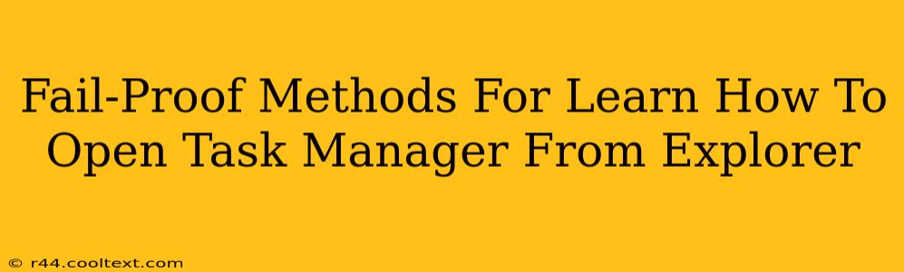 Fail-Proof Methods For Learn How To Open Task Manager From Explorer