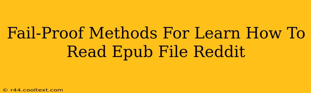 Fail-Proof Methods For Learn How To Read Epub File Reddit