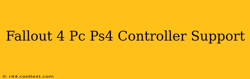 Fallout 4 Pc Ps4 Controller Support