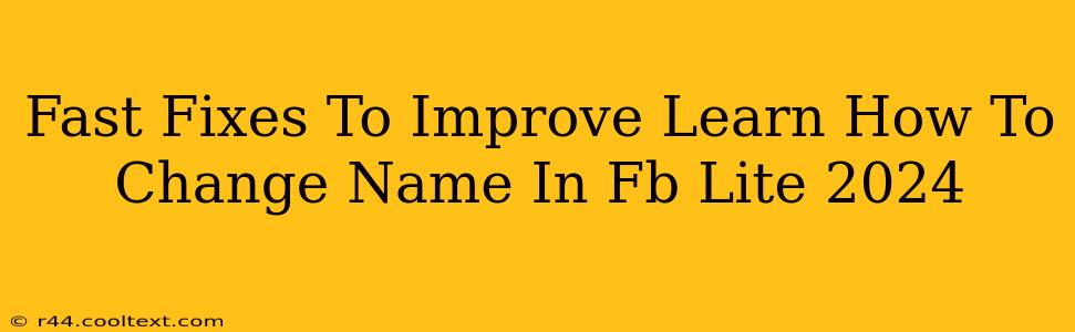 Fast Fixes To Improve Learn How To Change Name In Fb Lite 2024