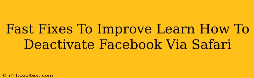 Fast Fixes To Improve Learn How To Deactivate Facebook Via Safari