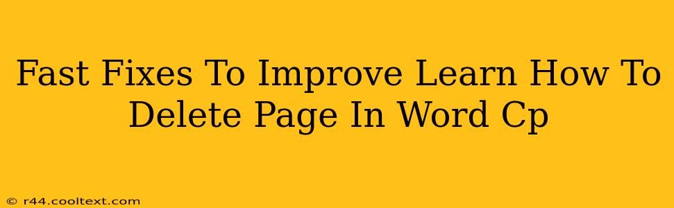 Fast Fixes To Improve Learn How To Delete Page In Word Cp