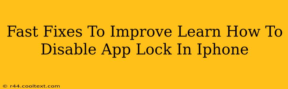 Fast Fixes To Improve Learn How To Disable App Lock In Iphone