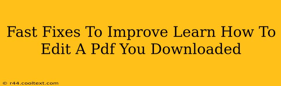 Fast Fixes To Improve Learn How To Edit A Pdf You Downloaded