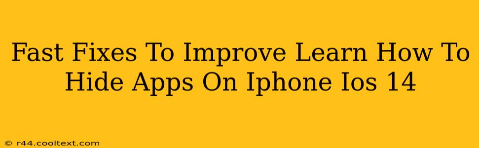 Fast Fixes To Improve Learn How To Hide Apps On Iphone Ios 14