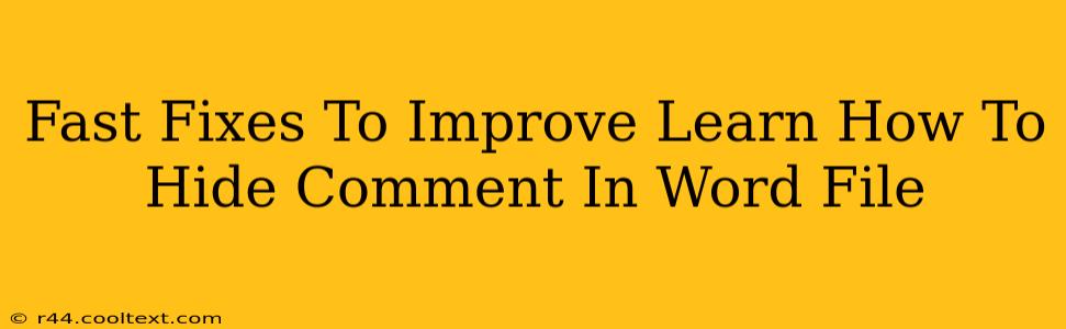 Fast Fixes To Improve Learn How To Hide Comment In Word File