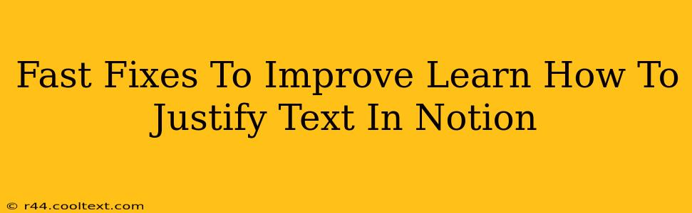 Fast Fixes To Improve Learn How To Justify Text In Notion