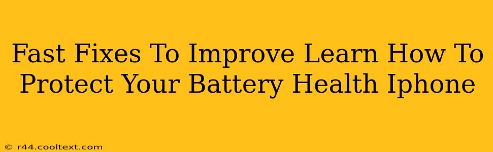 Fast Fixes To Improve Learn How To Protect Your Battery Health Iphone