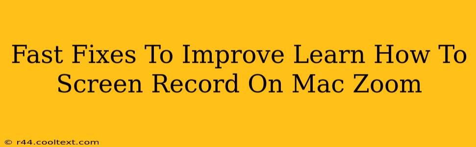 Fast Fixes To Improve Learn How To Screen Record On Mac Zoom