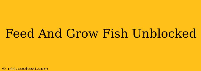 Feed And Grow Fish Unblocked