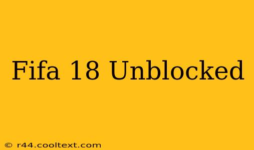 Fifa 18 Unblocked