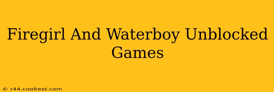 Firegirl And Waterboy Unblocked Games