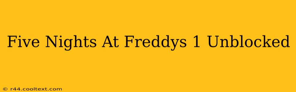 Five Nights At Freddys 1 Unblocked