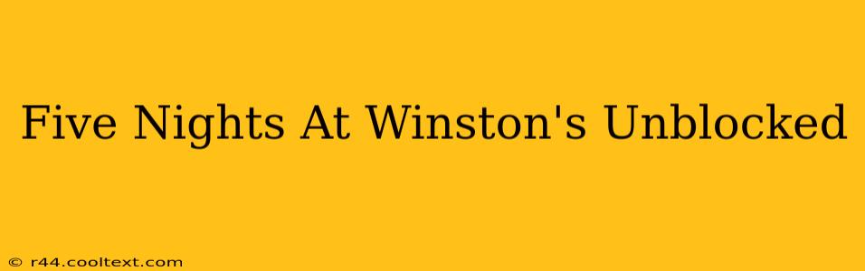 Five Nights At Winston's Unblocked