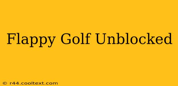 Flappy Golf Unblocked