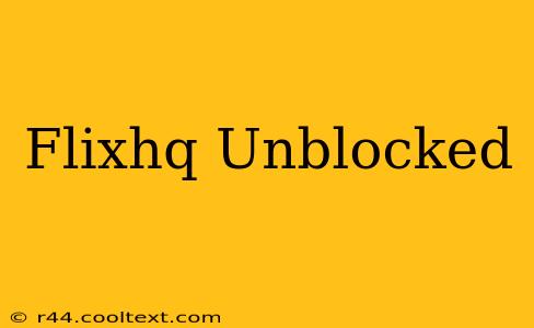 Flixhq Unblocked