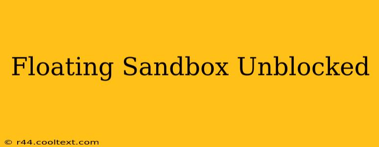 Floating Sandbox Unblocked