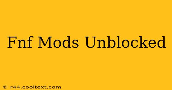 Fnf Mods Unblocked