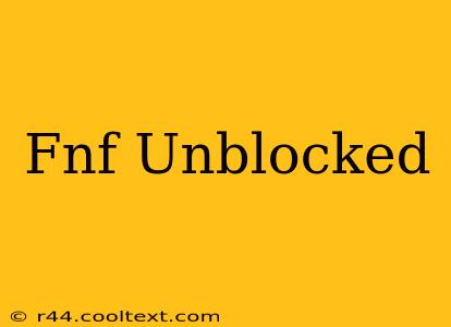 Fnf Unblocked